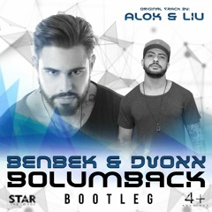 Alok & Liu - Bolum Back (Benbek & Dvoxx Bootleg ) FREE DOWNLOAD!