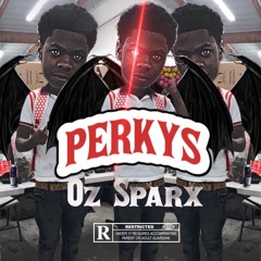 Oz Sparx - Perkys [prod. by Jahdiddat]