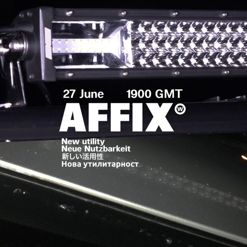 AFFIX WORKS/ KNOW WAVE 25-06-19feat. AUSSCHUSS