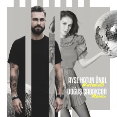 Ayse Hatun Onal - Katakulli (Dogus Cabakcor Extended Mix)