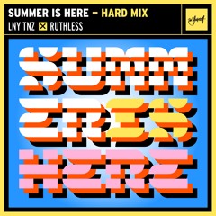 LNY TNZ x Ruthless - Summer Is Here (Hard Mix)