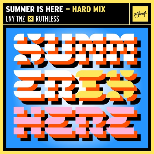 Stream Lny Tnz X Ruthless Summer Is Here Hard Mix By Lny Tnz Listen Online For Free On Soundcloud