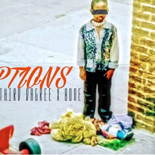 Third Dagree - Options (ft Bone)