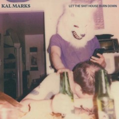 Kal Marks - Heads Been Ringing