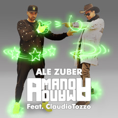 Ale Zuber Feat. Claudio Tozzo - A mano a mano (Radio)