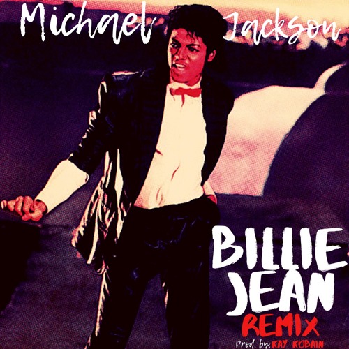 Stream Michael Jackson-Billie Jean(Kay Kobain trapmix) by Kay Kobain |  Listen online for free on SoundCloud