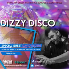 DIZZY DISCO #17 with Guest David Elders /// 19th Jan '19