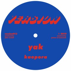 Yak - Kaepora (VERSION 013)