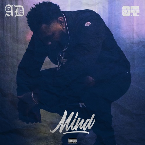 AD, O.T. Genasis & Sorry Jaynari  - Mind