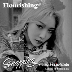 CHUNG HA - Snapping [DJ MojA RemiX] *Free Download Link In Description*