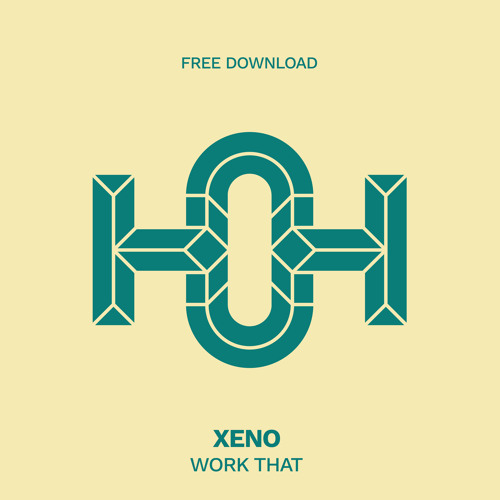 HLS203 Xeno - Work That (Original Mix)