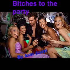 Bitches To The Party