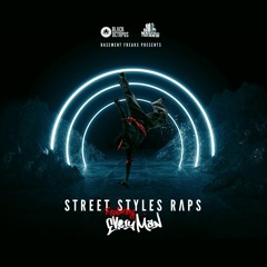 Street Styles Raps Feat. EVeryman (Prod. Basement Freaks)