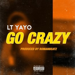 Go Crazy (Prod. RomanBeatz)