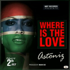 Astoniq- Where Is The Love.mp3