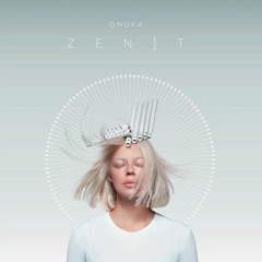 ONUKA - ZENIT (Original Mix)
