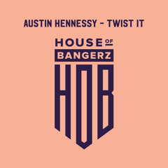BFF082 Austin Hennessey - Twist It (FREE DOWNLOAD)