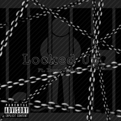 Locked Up (Ft. Young JKnife)