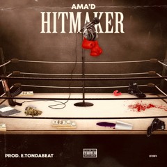 Hitmaker(Produced by E.TOnDaBeat)