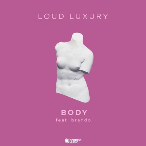 Stream Loud Luxury feat. Brando - Body (Bruno Palace Private Remix) by  BRUNO PALACE | Listen online for free on SoundCloud