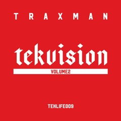 TEKLIFE009 TRAXMAN - IT'S LASTING BASS