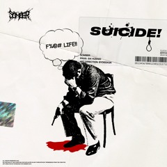 SUICIDE! (Prod. SIX HUNNID)