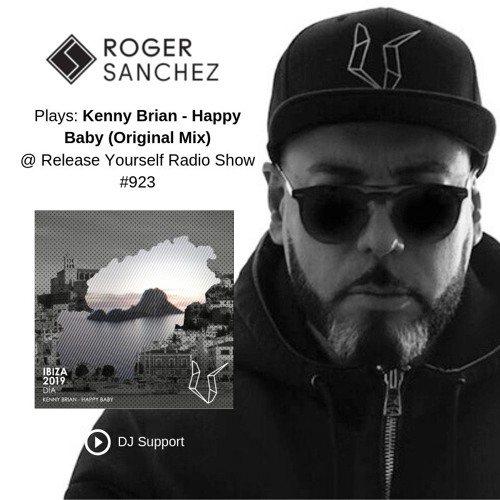Roger Sanchez plays Kenny Brian 'Happy Baby' on Release Yourself #923