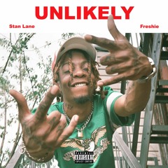 Stan Lane X Freshie - Unlikely