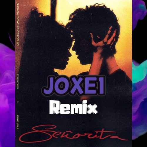 Señorita - Shawn Mendes & Camila Cabello (Joxe1 Remix)