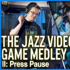 The Jazz Video Game Medley || Movement 2: Press Pause