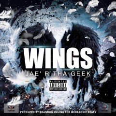 Wings By JAE' R THA GEEK