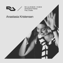 RA Live - 2018.09.01 - Anastasia Kristensen, Dimensions Festival, Croatia