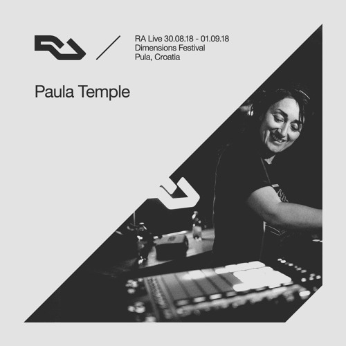 RA Live - 2018.09.01 - Paula Temple, Dimensions Festival, Croatia