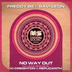 Freddy Be & Savi Leon - No Way Out (Ki Creighton Remix) [Monday Social Music