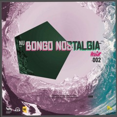 NU BONGO Nostalgia Mix 002