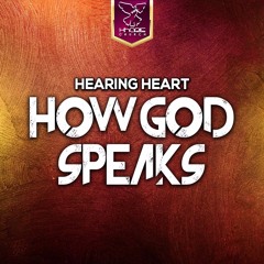 Hearing Heart - How God Speaks
