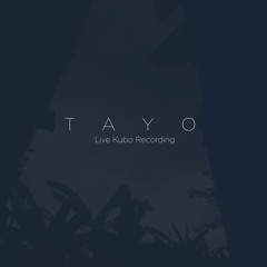 Tayo (original) - Live Kubo Recording