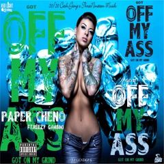 Got Off My Ass Got On My Grind Ft.Reezy Gambino