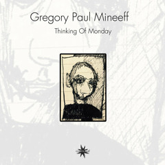 Gregory Paul Mineeff - Thinking Of Monday (Side Liner Remix)