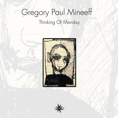 Gregory Paul Mineeff - Thinking Of Monday (Side Liner Remix)