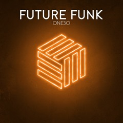 One30 - Future Funk