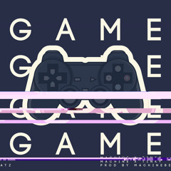 Machine - Game Ft. Tinky ( Prod By Machinebeatz )