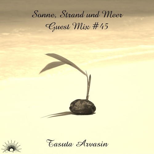 Sonne, Strand und Meer Guest Mix #45 by Tasuta Arvasin