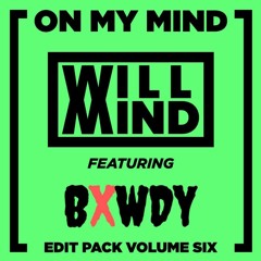 On My Mind Edit Pack Volume Six Ft. BXWDY
