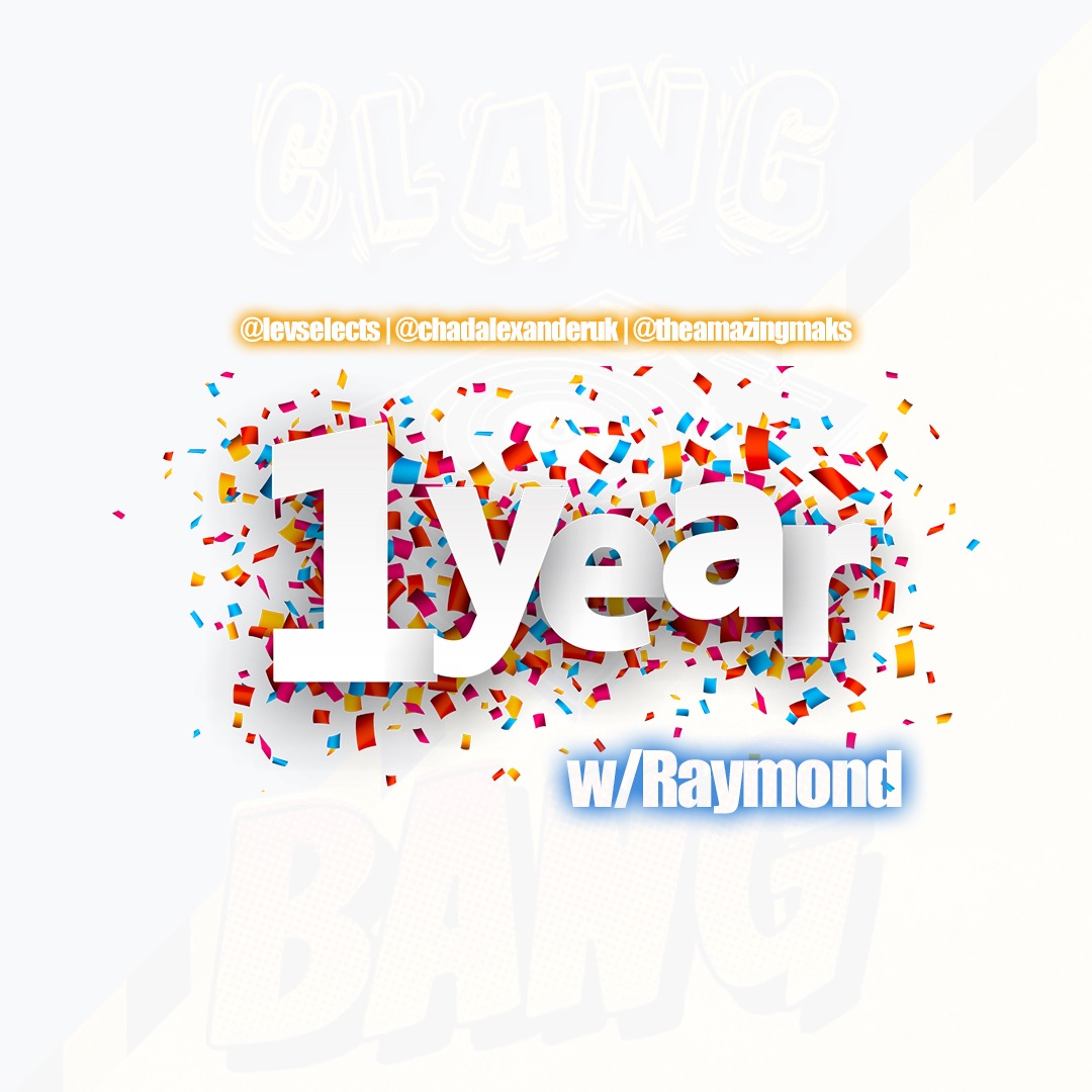 1 Year On! w/Raymond(Stick to the set you've been given!)