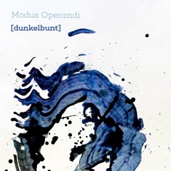 Modus Operandi - [dunkelbunt]