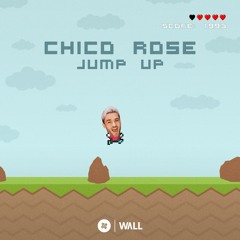 Chico Rose - Jump Up