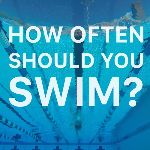 Stream How Often Should You Swim? | Whiteboard Wednesday by MySwimPro ...