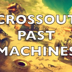 Past Machines - Crossout Garage Track 3