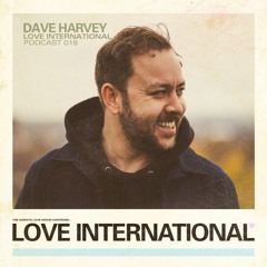 Love International Mix 018: Dave Harvey